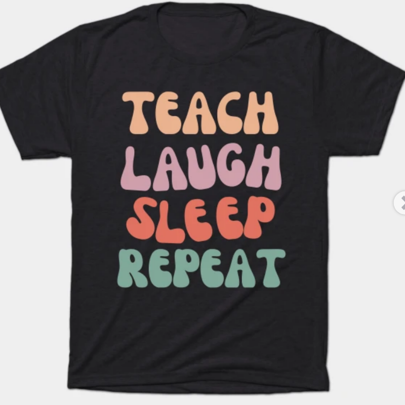 Black: Teach, Laugh, Sleep, Repeat (Triblend-EXTRA SOFT) Main Image